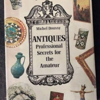 Michel Doussy, Antiques professional Secrets for the Amateur, Book