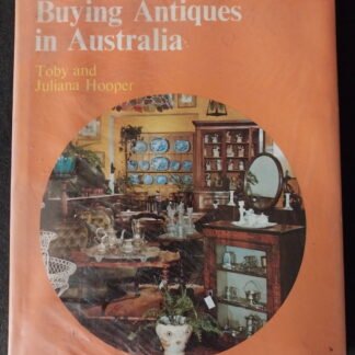 A Guide to Buying Antiques in Australia, Toby and Juliana Hooper